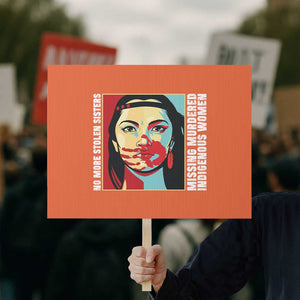MMIW Awareness Support Protest Sign Voices For Stolen Sisters Native American TS12 Horizontal 18" × 24" Orange Print Your Wear