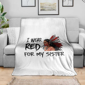 MMIW Awareness Month Indigenous Support Gift Throw Blanket I Wear Red For My Sister TS12 Print Your Wear