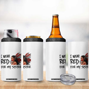 MMIW Awareness Month Indigenous Support Gift 4 in 1 Can Cooler Tumbler I Wear Red For My Sister TS12 Print Your Wear