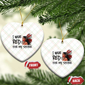 MMIW Awareness Month Indigenous Support Gift Ceramic Ornament I Wear Red For My Sister TS12 Print Your Wear