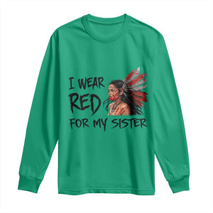 MMIW Awareness Month Indigenous Support Gift Long Sleeve Shirt I Wear Red For My Sister TS12 Irish Green Print Your Wear