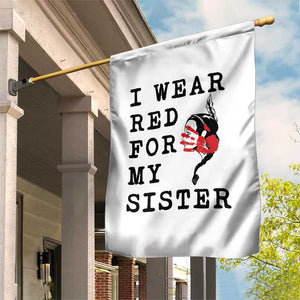 MMIW Awareness Month Native American Garden Flag I Wear Red For My Sister TS12 Print Your Wear