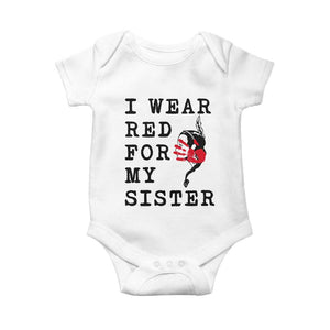 MMIW Awareness Month Native American Baby Onesie I Wear Red For My Sister TS12 White Print Your Wear