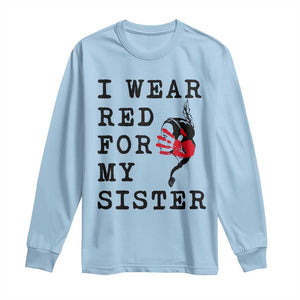 MMIW Awareness Month Native American Long Sleeve Shirt I Wear Red For My Sister TS12 Light Blue Print Your Wear