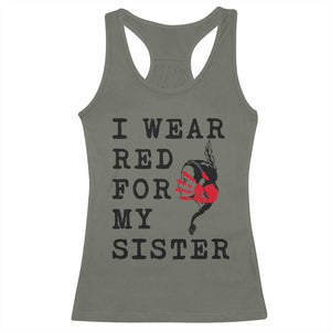 MMIW Awareness Month Native American Racerback Tank Top I Wear Red For My Sister TS12 Military Green Print Your Wear