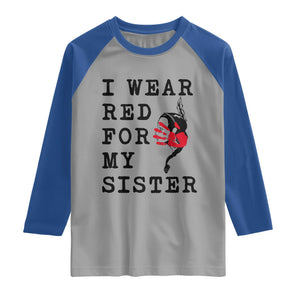 MMIW Awareness Month Native American Raglan Shirt I Wear Red For My Sister TS12 Sport Gray Royal Print Your Wear