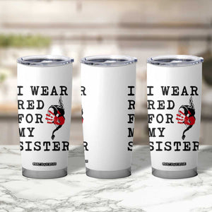 MMIW Awareness Month Native American Tumbler Cup I Wear Red For My Sister TS12 Print Your Wear