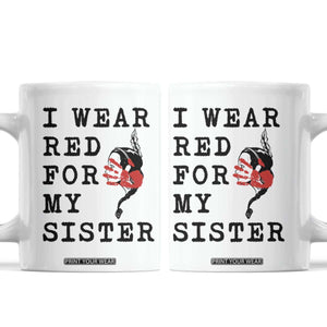 MMIW Awareness Month Native American Coffee Mug I Wear Red For My Sister TS12 White Print Your Wear