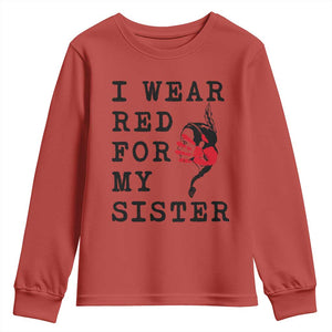 MMIW Awareness Month Native American Youth Sweatshirt I Wear Red For My Sister TS12 Red Print Your Wear