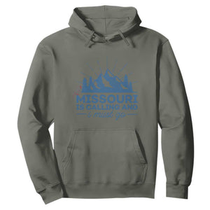 Missouri Traveling Lover Hoodie Missouri Is Calling And I Must Go TS12 Military Green Print Your Wear