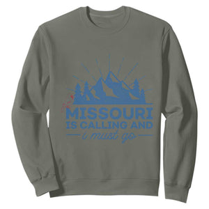 Missouri Traveling Lover Sweatshirt Missouri Is Calling And I Must Go TS12 Military Green Print Your Wear