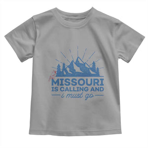 Missouri Traveling Lover Toddler T Shirt Missouri Is Calling And I Must Go TS12 Sport Gray Print Your Wear