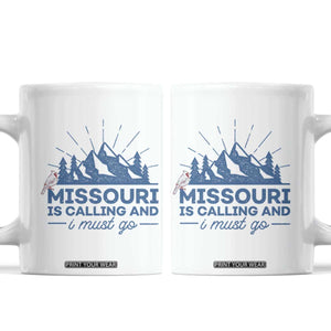 Missouri Traveling Lover Coffee Mug Missouri Is Calling And I Must Go TS12 White Print Your Wear