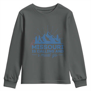 Missouri Traveling Lover Youth Sweatshirt Missouri Is Calling And I Must Go TS12 Dark Heather Print Your Wear