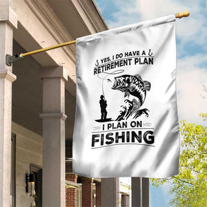 I Do Have Retirement Plan I Plan On Fishing Garden Flag Retired Men TS12 Print Your Wear