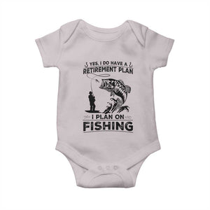 I Do Have Retirement Plan I Plan On Fishing Baby Onesie Retired Men TS12 Ice Gray Print Your Wear