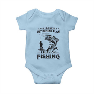 I Do Have Retirement Plan I Plan On Fishing Baby Onesie Retired Men TS12 Light Blue Print Your Wear