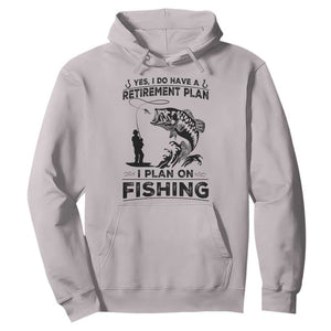 I Do Have Retirement Plan I Plan On Fishing Hoodie Retired Men TS12 Ice Gray Print Your Wear