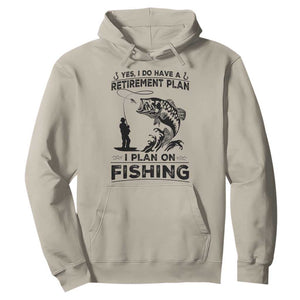 I Do Have Retirement Plan I Plan On Fishing Hoodie Retired Men TS12 Sand Print Your Wear
