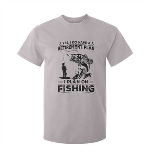 I Do Have Retirement Plan I Plan On Fishing T Shirt For Kid Retired Men TS12 Ice Gray Print Your Wear