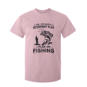 I Do Have Retirement Plan I Plan On Fishing T Shirt For Kid Retired Men TS12 Light Pink Print Your Wear