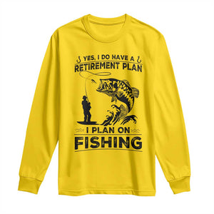 I Do Have Retirement Plan I Plan On Fishing Long Sleeve Shirt Retired Men TS12 Daisy Print Your Wear