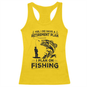 I Do Have Retirement Plan I Plan On Fishing Racerback Tank Top Retired Men TS12 Daisy Print Your Wear
