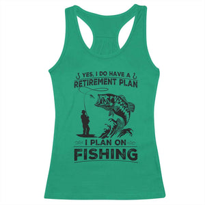 I Do Have Retirement Plan I Plan On Fishing Racerback Tank Top Retired Men TS12 Irish Green Print Your Wear