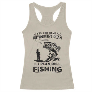 I Do Have Retirement Plan I Plan On Fishing Racerback Tank Top Retired Men TS12 Sand Print Your Wear