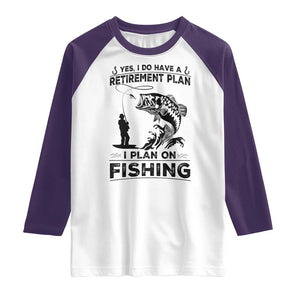 I Do Have Retirement Plan I Plan On Fishing Raglan Shirt Retired Men TS12 White Purple Print Your Wear