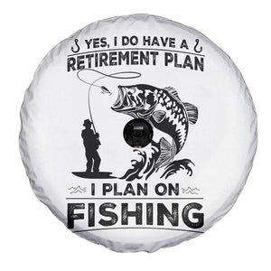 I Do Have Retirement Plan I Plan On Fishing Spare Tire Cover Retired Men TS12 Print Your Wear