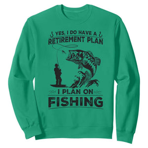 I Do Have Retirement Plan I Plan On Fishing Sweatshirt Retired Men TS12 Irish Green Print Your Wear