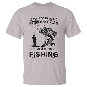 I Do Have Retirement Plan I Plan On Fishing T Shirt Retired Men TS12 Ice Gray Print Your Wear