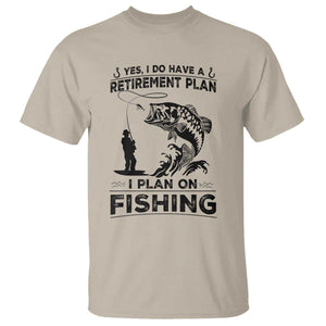 I Do Have Retirement Plan I Plan On Fishing T Shirt Retired Men TS12 Sand Print Your Wear
