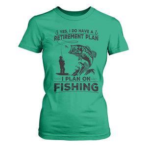 I Do Have Retirement Plan I Plan On Fishing T Shirt For Women Retired Men TS12 Irish Green Print Your Wear