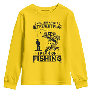 I Do Have Retirement Plan I Plan On Fishing Youth Sweatshirt Retired Men TS12 Daisy Print Your Wear