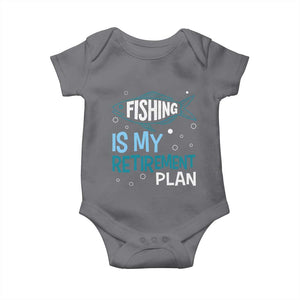 Fishing Is My Retirement Plan Baby Onesie Perfect For Retirees And Fishing Lovers TS12 Charcoal Print Your Wear