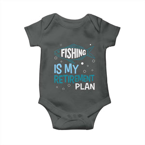 Fishing Is My Retirement Plan Baby Onesie Perfect For Retirees And Fishing Lovers TS12 Dark Heather Print Your Wear