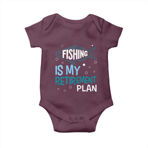 Fishing Is My Retirement Plan Baby Onesie Perfect For Retirees And Fishing Lovers TS12 Maroon Print Your Wear