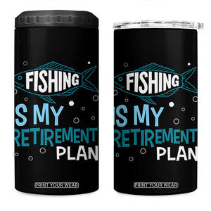 Fishing Is My Retirement Plan 4 in 1 Can Cooler Tumbler Perfect For Retirees And Fishing Lovers TS12 One Size: 16 oz Black Print Your Wear