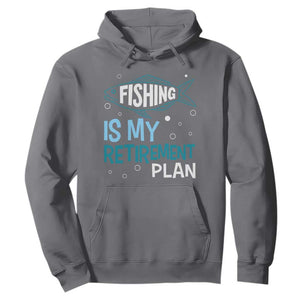 Fishing Is My Retirement Plan Hoodie Perfect For Retirees And Fishing Lovers TS12 Charcoal Print Your Wear