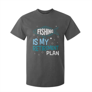 Fishing Is My Retirement Plan T Shirt For Kid Perfect For Retirees And Fishing Lovers TS12 Dark Heather Print Your Wear