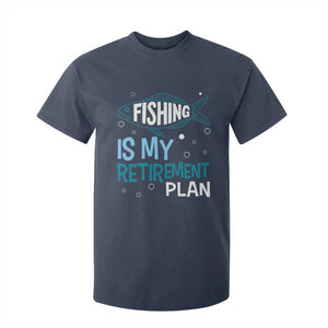 Fishing Is My Retirement Plan T Shirt For Kid Perfect For Retirees And Fishing Lovers TS12 Navy Print Your Wear