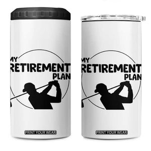 My Retirement Plan Golf 4 in 1 Can Cooler Tumbler Retired Men And Golf Lovers TS12 One Size: 16 oz White Print Your Wear
