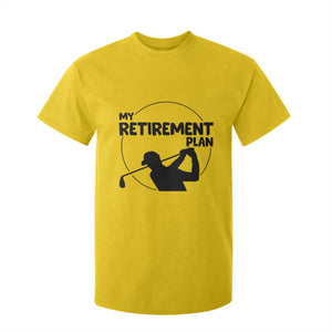 My Retirement Plan Golf T Shirt For Kid Retired Men And Golf Lovers TS12 Daisy Print Your Wear