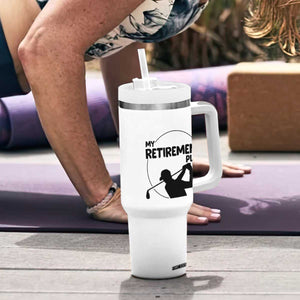My Retirement Plan Golf Tumbler With Handle Retired Men And Golf Lovers TS12 Print Your Wear