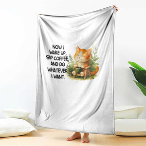 Cat Coffee Lover Throw Blanket Now I Wake Up Sip Coffee And Do Whatever I Want TS12 Print Your Wear
