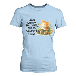 Cat Coffee Lover T Shirt For Women Now I Wake Up Sip Coffee And Do Whatever I Want TS12 Light Blue Print Your Wear