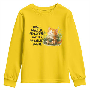 Cat Coffee Lover Youth Sweatshirt Now I Wake Up Sip Coffee And Do Whatever I Want TS12 Daisy Print Your Wear