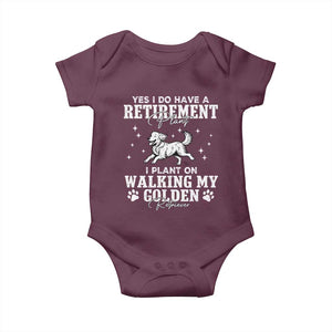 Dog Lover Baby Onesie I Plan On Walking My Golden Retriever Retirement TS12 Maroon Print Your Wear